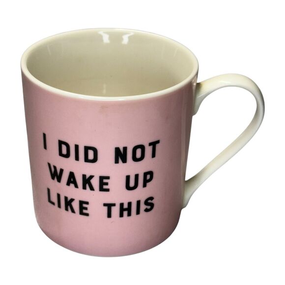 Wild & Wolf Yes Studio "I Did Not Wake Up Like This" Quote Pink Ceramic Mug 13oz - Picture 1 of 6